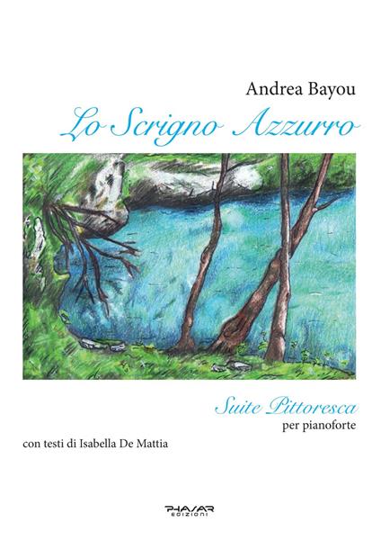 Lo scrigno azzurro. Suite pittoresca per pianoforte - Andrea Bayou - copertina