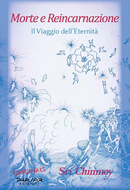 Morte e reincarnazione. Il viaggio dell'eternità - Sri Chinmoy - copertina