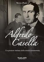Alfredo Casella. Un pioniere italiano della musica strumentale