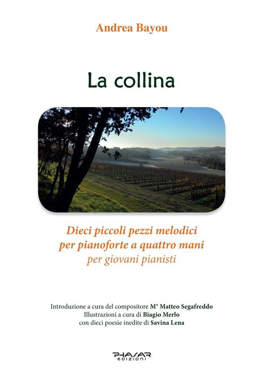 La collina. Dieci piccoli pezzi melodici per pianoforte a quattro mani per giovani pianisti - Andrea Bayou - copertina