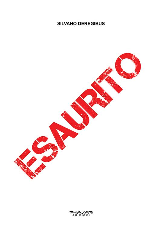 Esaurito - Silvano Deregibus - copertina