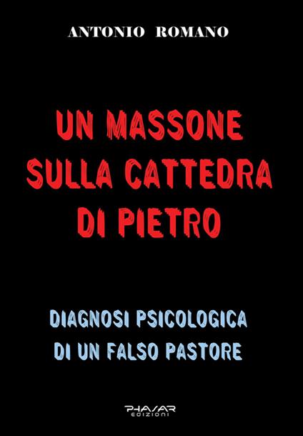 Un massone sulla Cattedra di Pietro - Antonio Romano - ebook
