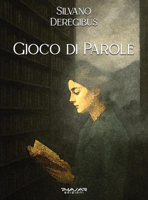 Gioco di parole - Silvano Deregibus - ebook