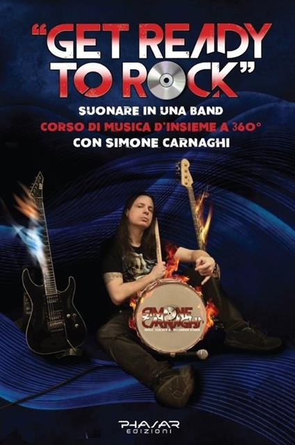 «Get ready to Rock». Suonare in una band. Corso di musica d'insieme a 360° - Simone Carnaghi - copertina