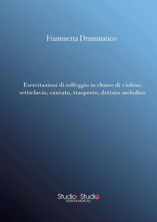 Esercitazioni di solfeggio in chiave di violino, setticlavio cantato, trasporto, dettato melodico - copertina