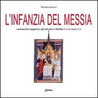 L' infanzia del Messia. Commento esegetico-spirituale a Matteo 1-2 e Luca 1-2 - Vincenzo Brosco - copertina