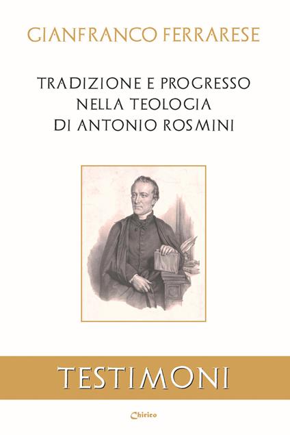 Tradizione e progresso nella teologia di Antonio Rosmini - Gianfranco Ferrarese - copertina