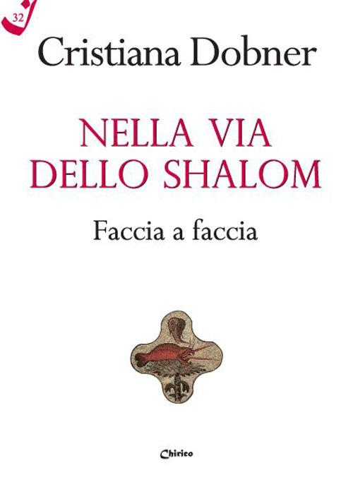 Nella via dello Shalom faccia a faccia - Cristiana Dobner - copertina