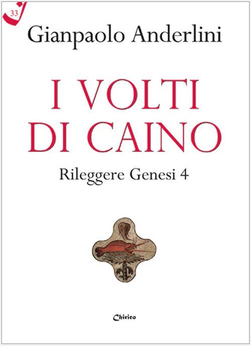 I volti di Caino. Rileggere Genesi 4 - Gianpaolo Anderlini - copertina