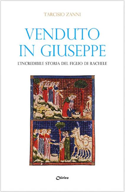 Venduto in Giuseppe. L'incredibile storia del figlio di Rachele - Tarcisio Zanni - copertina