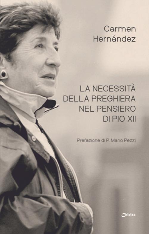 La necessità della preghiera nel pensiero di Pio XII - Carmen Hernández - copertina