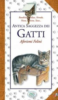 Libro Antica saggezza dei gatti. Aforismi felini 