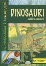 I dinosauri. Ediz. illustrata