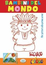 Bambini del mondo. Ricalco e coloro