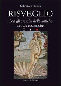 Risveglio. Con esercizi delle antiche scuole esoteriche - Salvatore Brizzi - copertina