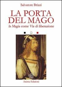 La porta del mago. La magia come via di liberazione - Salvatore Brizzi - copertina