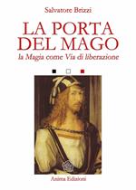 La porta del mago. La magia come via di liberazione