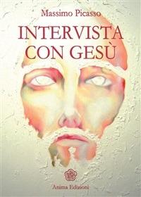Intervista con Gesù - Massimo Picasso - ebook