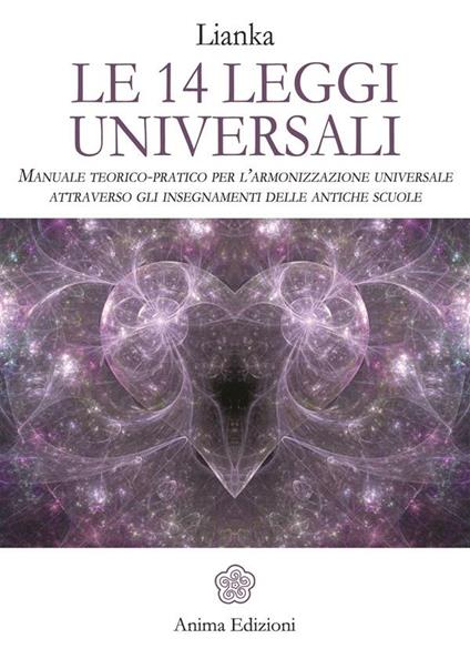 Meditazioni. Le 14 leggi universali. Come viverle e sperimentale attraverso la meditazione guidata - Lianka Trozzi - ebook