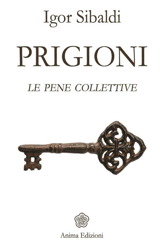 Prigioni. Le pene collettive - Igor Sibaldi - ebook