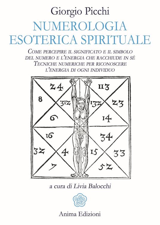 Numerologia esoterica e spirituale. Come percepire il significato e il simbolo del numero e l'energia che racchiude in sé. Tecniche numeriche per riconoscere l'energia di ogni individuo - Giorgio Picchi - copertina