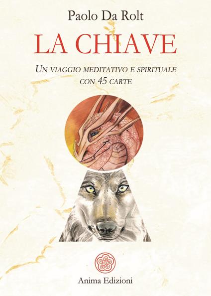 La chiave. Un viaggio meditativo e spirituale. Con 45 carte - Paolo Da Rolt - copertina