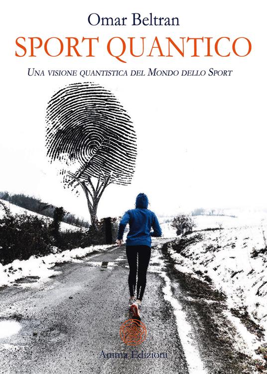 Sport quantico. Una visone quantistica del mondo dello sport - Omar Beltran - copertina