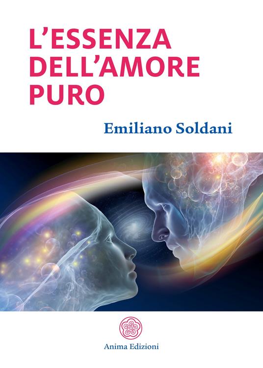 L' essenza dell'amore puro - Emiliano Soldani - copertina