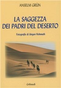 La saggezza dei padri del deserto - Anselm Grün - copertina