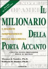 Il milionario della porta accanto - Thomas J. Stanley,William D. Danko - copertina