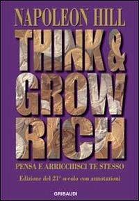 Think and grow rich. Pensa e arricchisci te stesso - Napoleon Hill - copertina