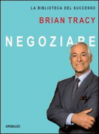 Negoziare - Brian Tracy - copertina