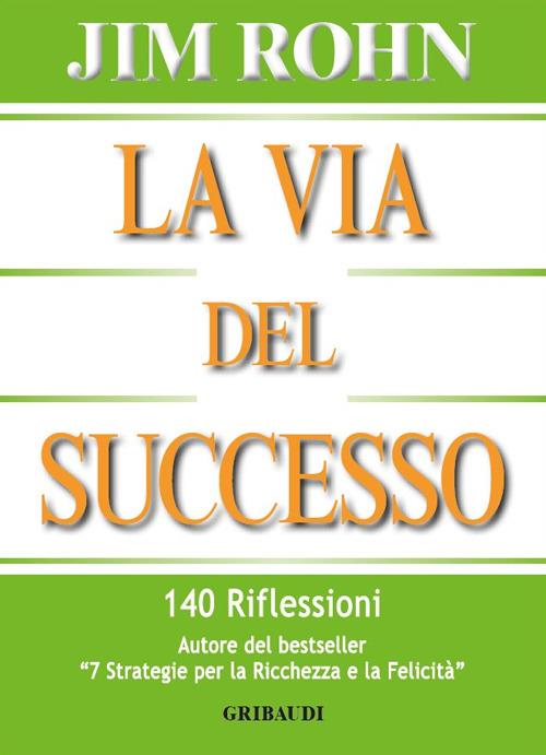 La via del successo. 140 riflessioni - Jim Rohn - copertina