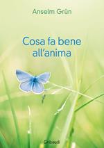 Cosa fa bene all'anima