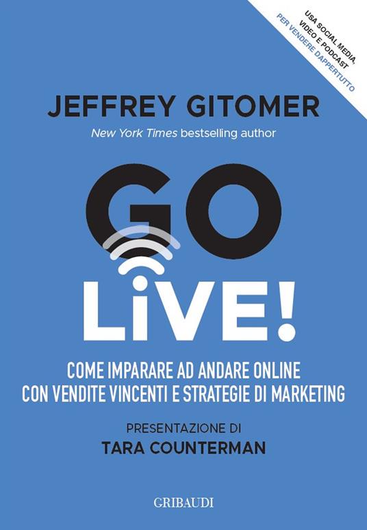 Go Live! Come imparare ad andare online con vendite vincenti e strategie di marketing - Jeffrey Gitomer - copertina