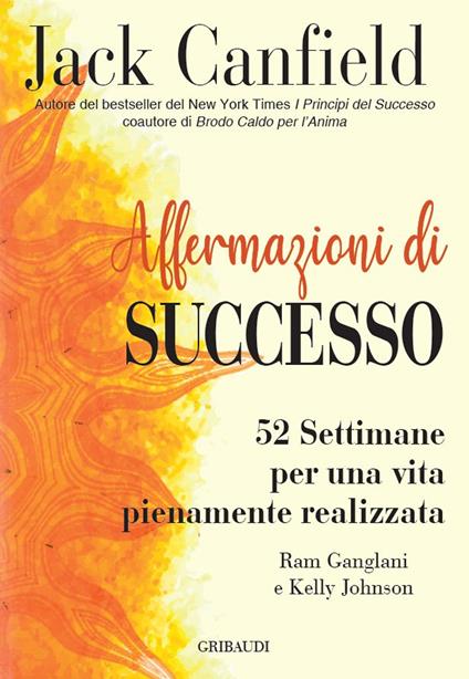 Affermazioni di successo. 52 settimane per una vita pienamente realizzata - Jack Canfield - copertina
