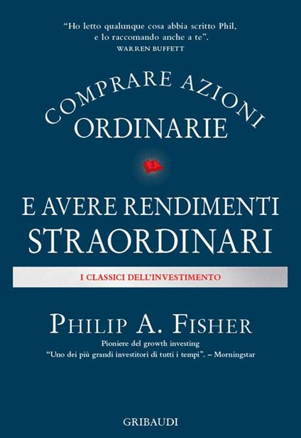 Comprare azioni ordinarie e avere rendimenti straordinari - Philip A. Fisher - copertina