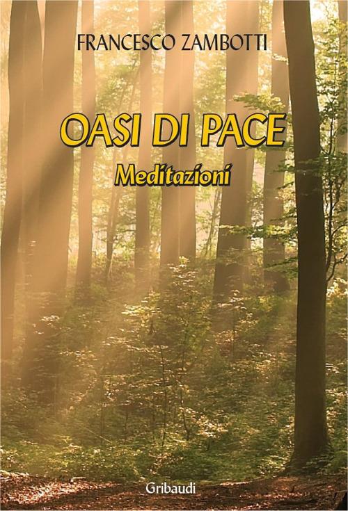 Oasi di pace. Meditazioni - Francesco Zambotti - copertina