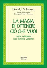 La magia di ottenere ciò che vuoi