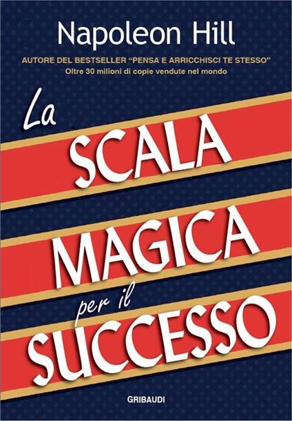 La scala magica per il successo - Napoleon Hill - copertina