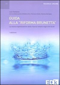 Guida alla «riforma Brunetta». La nuova organizzazione delle risorse umane negli enti locali - Luca Tamassia - copertina