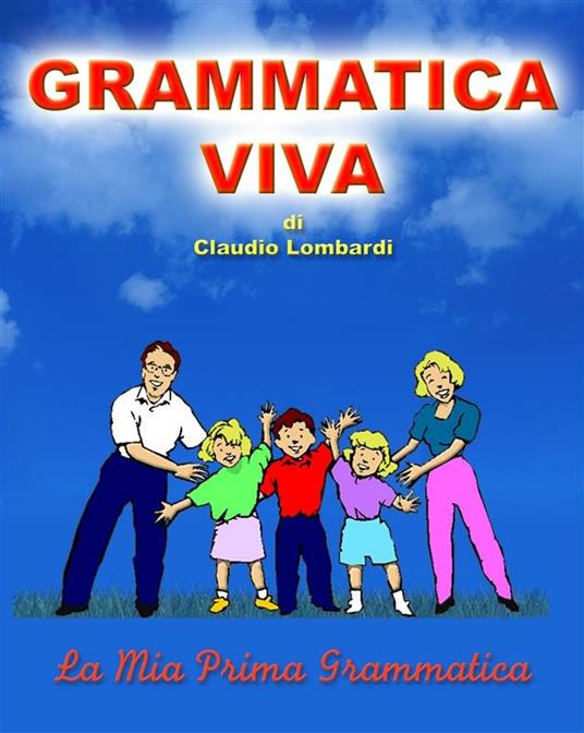 Grammatica viva - Claudio Lombardi - ebook