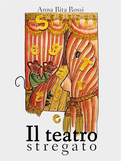Il teatro stregato - Anna Rita Rossi - ebook