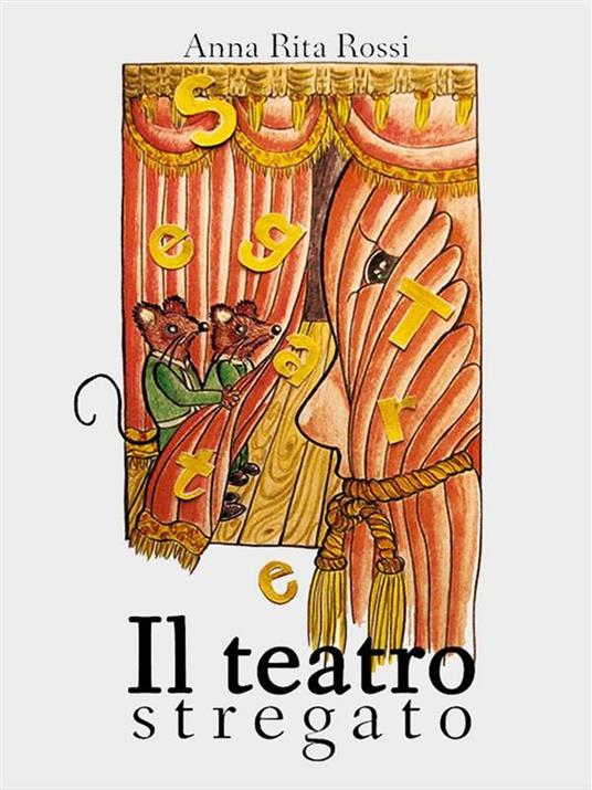 Il teatro stregato - Anna Rita Rossi - ebook