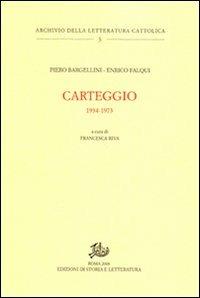 Carteggio 1934-1973 - Piero Bargellini,Enrico Falqui - copertina