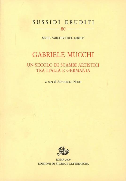 Gabriele Mucchi. Un secolo di scambi artistici tra Italia e Germania - copertina