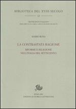 La contrastata ragione. Riforme e religione nell'Italia del Settecento