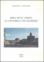 Roma città aperta. La cittadella sul Gianicolo: appunti di diario (1940-1945)