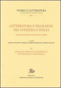 Letteratura e filologia tra Svizzera e Italia. Studi in onore di Guglielmo Gorni. Vol. 3: Dall'Ottocento al Novecento: letteratura e linguistica - copertina
