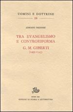 Tra evangelismo e Controriforma. G. M. Giberti (1495-1543)